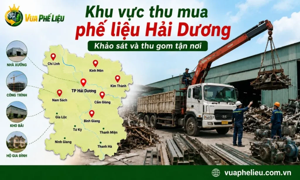 phạm vi khảo sát và thu mua phế liệu của Vua Phế Liệu tại thành phố Hải Dương, Cẩm Giàng, Kinh Môn, Nam Sách và các khu vực lân cận.