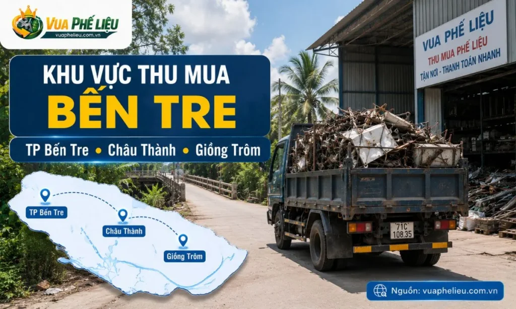 khu vực thu mua phế liệu Bến Tre, nhận báo giá tại TP Bến Tre, Châu Thành, Giồng Trôm, Ba Tri, Bình Đại, Mỏ Cày Bắc, Mỏ Cày Nam, Thạnh Phú và Chợ Lách.