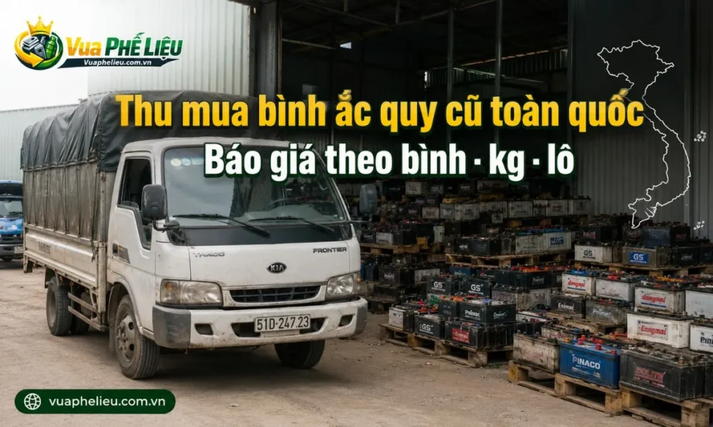 dịch vụ thu mua bình ắc quy cũ toàn quốc, nhận bình ô tô, xe điện, UPS, viễn thông, xe nâng, bình lưu trữ và lô bình số lượng lớn tại nhiều tỉnh thành.