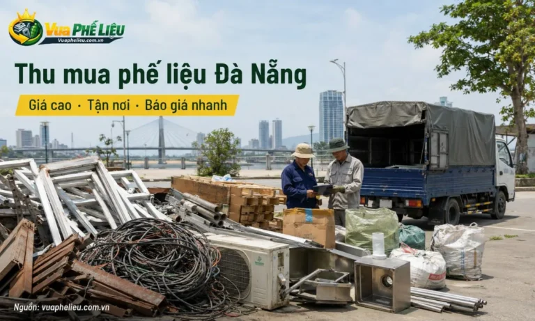 dịch vụ thu mua phế liệu Đà Nẵng của Vua Phế Liệu, nhận báo giá sắt, đồng, nhôm, inox, dây điện cũ, máy móc, phế liệu công trình và hàng thanh lý.