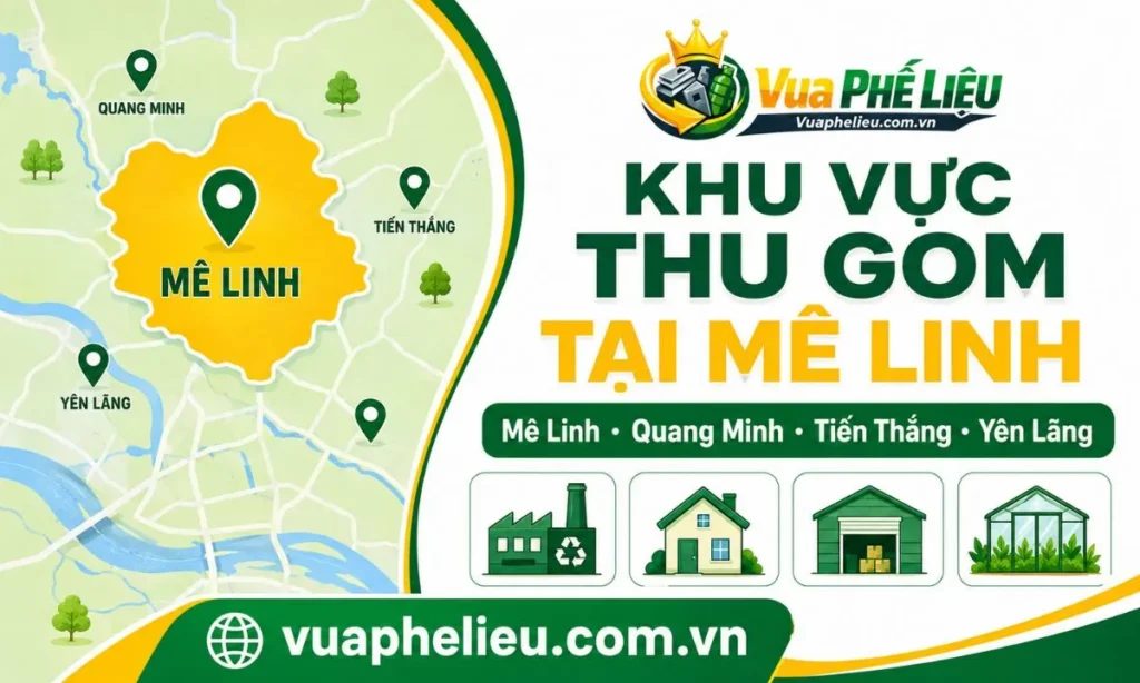 khu vực thu mua phế liệu Mê Linh, Quang Minh, Tiến Thắng và Yên Lãng