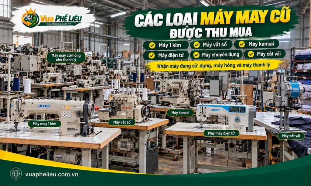 Các loại máy may cũ gồm máy 1 kim, máy vắt sổ, máy kansai và máy may chuyên dụng