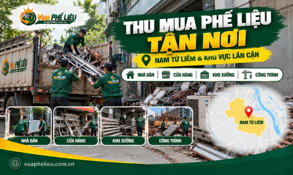 Thu mua và thu gom phế liệu tận nơi tại Nam Từ Liêm